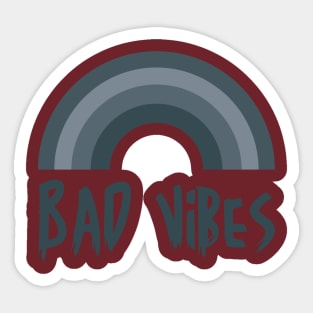 BAD VIBES Sticker